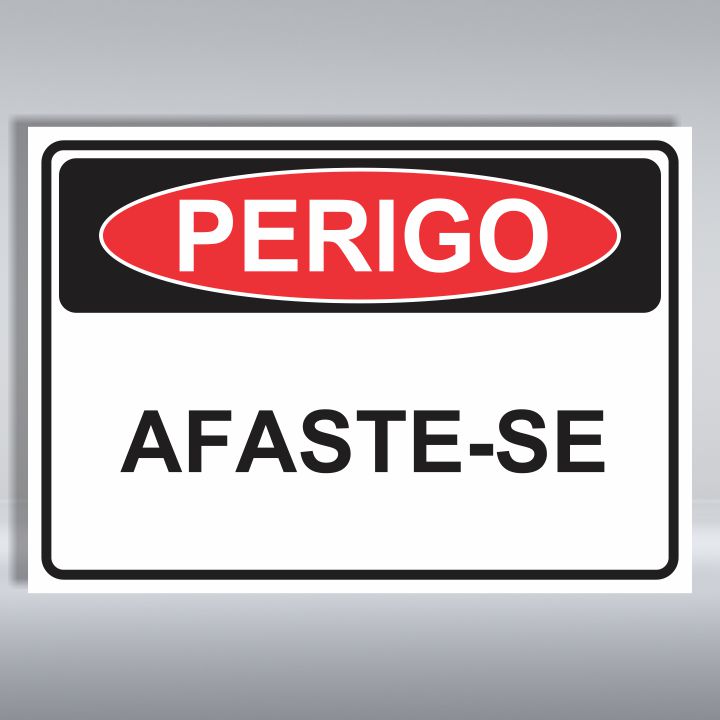 PLACA DE PERIGO | AFASTE-SE